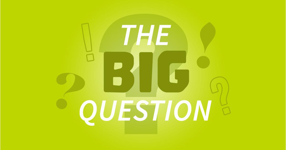 (No. 34) The Big Questions